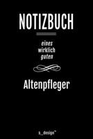 Notizbuch f�r Altenpfleger: Originelle Geschenk-Idee [120 Seiten liniertes blanko Papier ] 1677016663 Book Cover