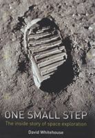 One Small Step: Astronauts in Their Own Words 1848660375 Book Cover