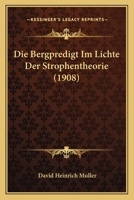 Die Bergpredigt Im Lichte Der Strophentheorie (1908) 116834820X Book Cover