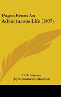 Pages From an Adventurous Life 1017939675 Book Cover