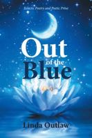 Out of the Blue: Eclectic Poetry and Poetic Prose 1532031122 Book Cover