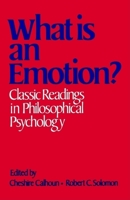What is an Emotion?: Classic Readings in Philosophical Psychology 0195033043 Book Cover