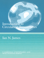 Introduction to Circulating Atmospheres (Cambridge Atmospheric and Space Science Series) 0521429358 Book Cover