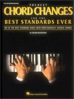 The Best Chord Changes for the Best Standards Ever 0793533317 Book Cover