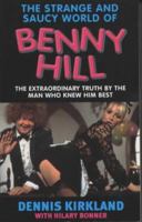 The Strange and Saucy World of Benny Hill 1857825454 Book Cover