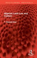 Nigerian Land Law and Custom 1032846062 Book Cover