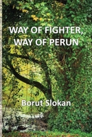 WAY OF FIGHTER, WAY OF PERUN B0CSB9D6Y1 Book Cover