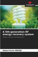 A 5th-generation RF energy recovery system: Design, production and applications 6206249050 Book Cover