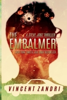 The Embalmer: A Steve Jobz Detective Mystery 1548897809 Book Cover