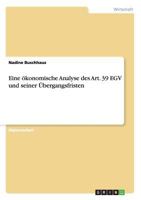 Eine �konomische Analyse des Art. 39 EGV und seiner �bergangsfristen 3638953726 Book Cover
