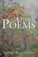 Love and Other Poems 1493179187 Book Cover