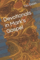 Devotionals in Mark's Gospel (Devotional series from the Bible) B0GGZNLMPQ Book Cover