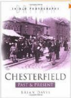 Chesterfield Past and Present 0750931256 Book Cover