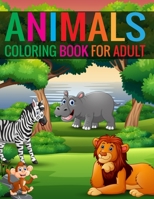 Animals Coloring Book For Adult: Animals Coloring Book for adult Boys, Girls, Fun Early Learning, Relaxation 1696161843 Book Cover