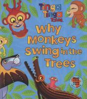 Why Monkeys Swing in the Trees.. Series Created by Claudia Lloyd 0141327839 Book Cover