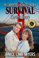 Survival - Carter's Story, The Carpenter Chronicles Book 4: A Christian Romance 0986194654 Book Cover