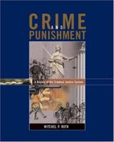 Crime and Punishment: A History of the Criminal Justice System 0534577989 Book Cover