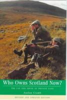 Who Owns Scotland Now? The Use and Abuse of Private Land 1851587284 Book Cover