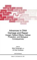Advances in DNA Damage & Repair: Oxygen Radical Effects, Cellul Protection and Biological Consequences 1461372070 Book Cover