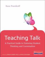 Teaching Talk: A Practical Guide to Fostering Student Thinking and Conversation 0325086761 Book Cover