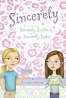 Sincerely: Sincerely, Sophie; Sincerely, Katie 1416940227 Book Cover