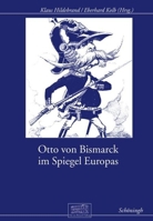 Otto Von Bismarck Im Spiegel Europas 3506756591 Book Cover