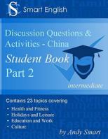 Smart English - Tefl Discussion Questions and Activities - China : Student Book Part 2 0992691222 Book Cover