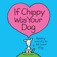 If Chippy Was Your Dog 1728276160 Book Cover