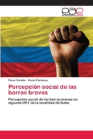 Percepción social de las barras bravas 6203030090 Book Cover