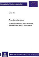 Amerika Ist Anders: Studien Zum Amerika-Bild in Deutschen Reiseberichten Des 20. Jahrhunderts 363143426X Book Cover
