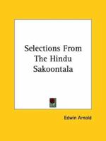 Selections From The Hindu Sakoontala 1162910534 Book Cover