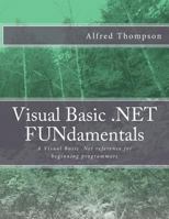 Visual Basic.Net Fundamentals 1723535486 Book Cover