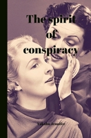 The spirit of conspiracy B0BW2SXJWJ Book Cover
