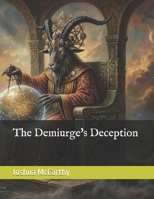 The Demiurge's Deception B0GW46H7KS Book Cover