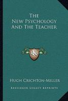 The New Psychology and the Teacher 1017543178 Book Cover