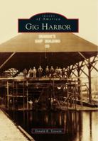 Gig Harbor (Images of America: Washington) 0738596027 Book Cover