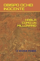 Habla Como Un Millonario: - O Morir Pobre B091WCGDVW Book Cover