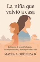 La niña que volvio a casa (Spanish Edition) B0FMQNXSHD Book Cover