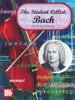 Mel Bay The Student Cellist: Bach 0786613408 Book Cover