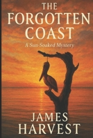 THE FORGOTTEN COAST: A Sun-soaked Mystery B0FSKPVC8J Book Cover