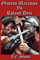 Gluteus Maximus vs Roland Dyce B0CRYRGG6Y Book Cover