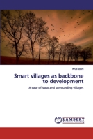 Smart villages as backbone to development: A case of Vaso and surrounding villages 6200481415 Book Cover