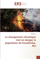 Le changement climatique met en danger la population de Gouétimba, RCI 6138423941 Book Cover