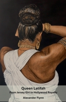 Queen Latifah: From Jersey Girl to Hollywood Royalty B0DZR3JBMT Book Cover