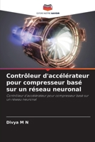 Contrôleur d'accélérateur pour compresseur basé sur un réseau neuronal (French Edition) 6208070619 Book Cover
