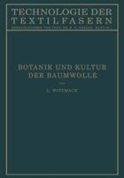 Botanik Und Kultur Der Baumwolle: Chemie Der Baumwollpflanze 3662343916 Book Cover