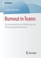 Burnout in Teams : Ursachenanalyse und Ableitung Von Vorbeugungsma?nahmen 3658278331 Book Cover