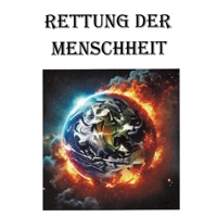 Rettung der Menschheit (German Edition) 3384451678 Book Cover