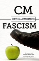 Critical Muslim 55: Fascism 1805264354 Book Cover