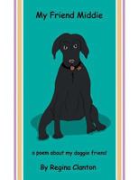 My Friend Middie 1514469812 Book Cover